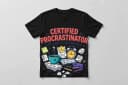 Certified Procrastinator T-Shirt