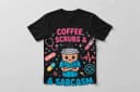 Coffee, Scrubs & Sarcasm T-Shirt
