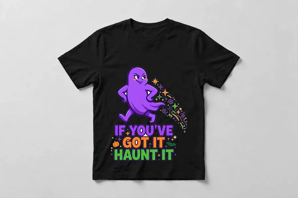 If You've Got It, Haunt It T-Shirt in Black
