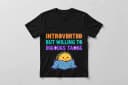 Introverted But Willing to Discuss Tacos T-Shirt