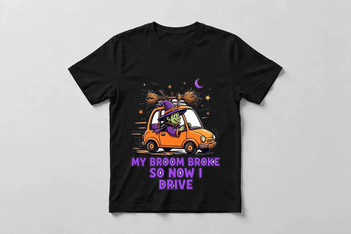 My Broom Broke, So Now I Drive T-Shirt in Black