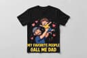 My Favorite People Call Me Dad T-Shirt