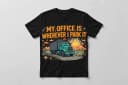 My Office Is Wherever I Park It T-Shirt
