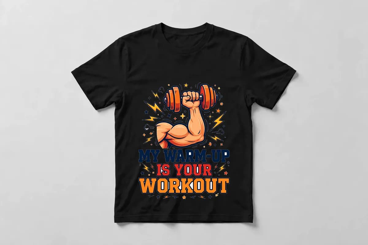 My Warm-Up Is Your Workout T-Shirt in Black