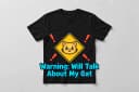 Warning: Will Talk About My Cat T-Shirt