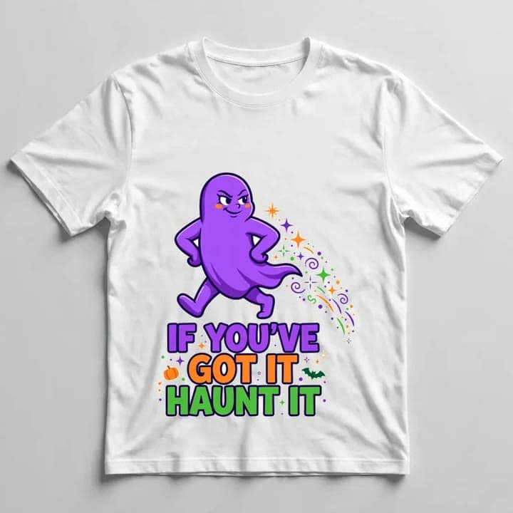 If You've Got It, Haunt It T-Shirt — video 1